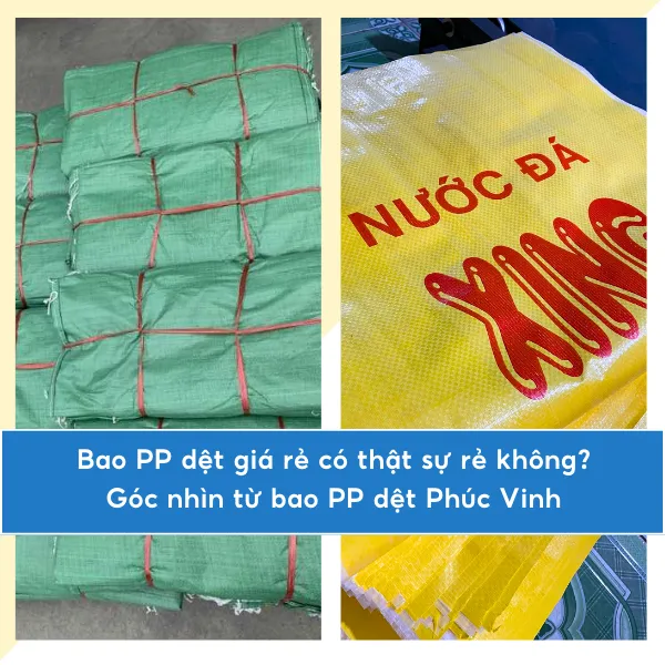 Bao PP dệt giá rẻ có thật sự rẻ không? Góc nhìn từ bao PP dệt Phúc Vinh